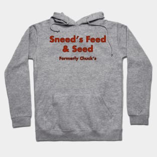 Sneed’s Feed & Seed (Formerly Chuck‘s) Hoodie